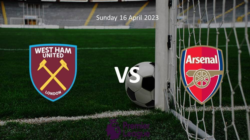 West Ham United vs Arsenal Preview and Prediction